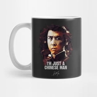 I`m Just A Chinese Man - IP MAN Mug